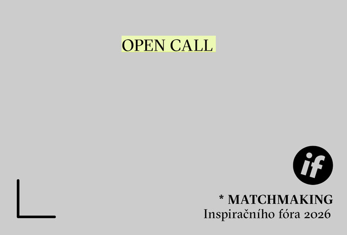 OPEN CALL - Matchmaking Inspiračního fóra 2026